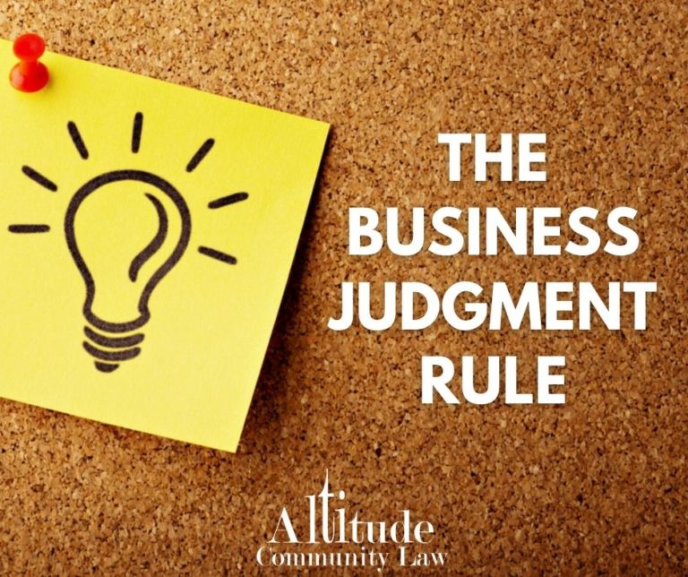 The Business Judgment Rule - Altitude Community Law